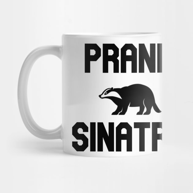 Prank Sinatra by Pretty Good Shirts